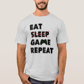 Wiederholung des Sleep-Spiels | Funny Gaming T - S T-Shirt (Vorderseite)