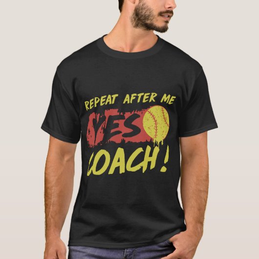 Wiederholung nach mir ja Trainer-Softball T-Shirt (Vorderseite)