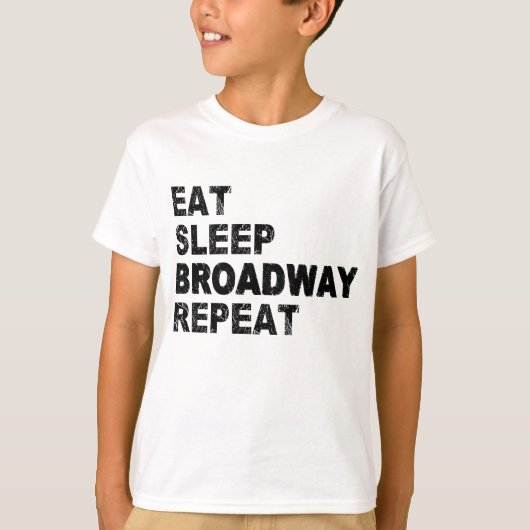 Wiederholung von Sleep Broadway essen T-Shirt (Vorderseite)
