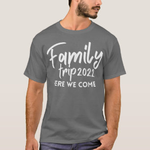 Wiedersehen Family Trip 2022 Hier kommen wir Cousi T-Shirt