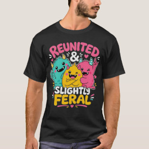 Wiedervereint & Etwas Wildes Kawaii-Familien-Team T-Shirt