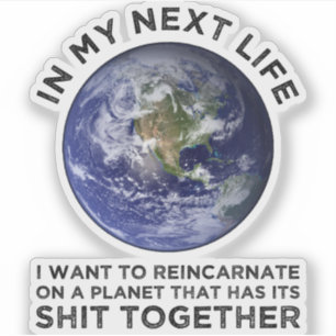 Wiederverkörperung auf einem Planeten, der seinen Aufkleber