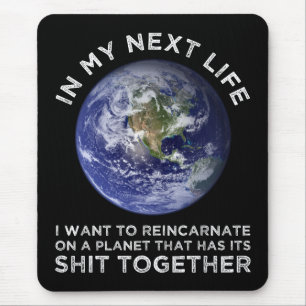 Wiederverkörperung auf einem Planeten, der seinen  Mousepad