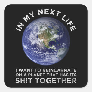 Wiederverkörperung auf einem Planeten, der seinen Quadratischer Aufkleber