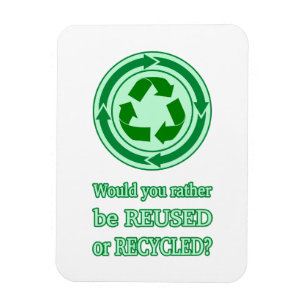 Wiederverwendung und Recycle Magnet
