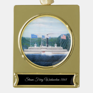Wiehawken Dampffähre 1868 Banner-Ornament Gold