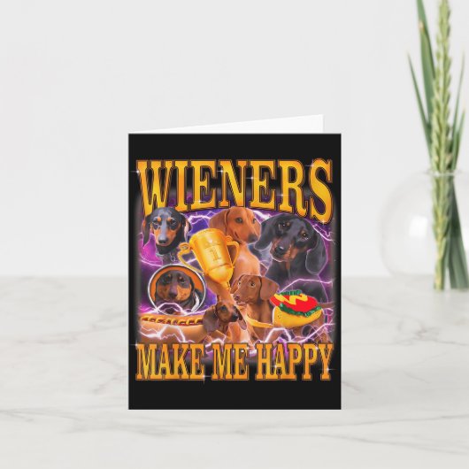 Wieners Make Me Happy Funny Dachshund Dog Lover Karte (Vorderseite)