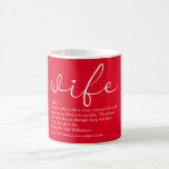 Wife Definition Chic Modern Script Love Heart Red Kaffeetasse<br><div class="desc">Personalisieren Sie für Ihre besondere Ehefrau,  um ein einzigartiges Geschenk für Geburtstage,  Jahrestage,  Hochzeiten,  Weihnachten oder jeden Tag,  den Sie gewollt,  um zu zeigen,  wie viel sie für Sie bedeutet. Ein perfekter Weg,  ihr zu zeigen,  wie phantastisch sie jeden Tag ist. Entwickelt von Thisisnotme©</div>