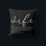 Wife Elegant Script Love Hearts Black and White Kissen<br><div class="desc">Personalise for your special wife to create a unique gift for birthdays,  anniversaries,  weddings,  Christmas or any day you want to show how much she means to you. A perfect way to show her how amazing she is every day. Designed by Thisisnotme©</div>