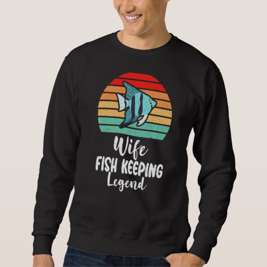 Wife Fish Keeping Legend Fish Owner Premium Sweatshirt (Vorderseite)