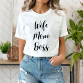 Wife mom boss t-shirt