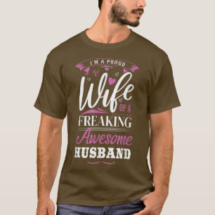 Wife of a freaking awesome husband perfect for a w T-Shirt