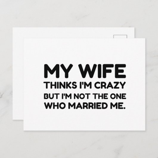 Wife Thinks Crazy Married Postkarte (Vorne/Hinten)