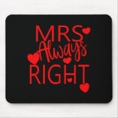 Wife Valentines Gift From Husband Mrs Always Right Mousepad (Vorne)