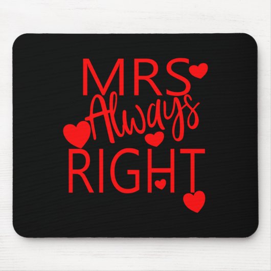 Wife Valentines Gift From Husband Mrs Always Right Mousepad (Vorne)
