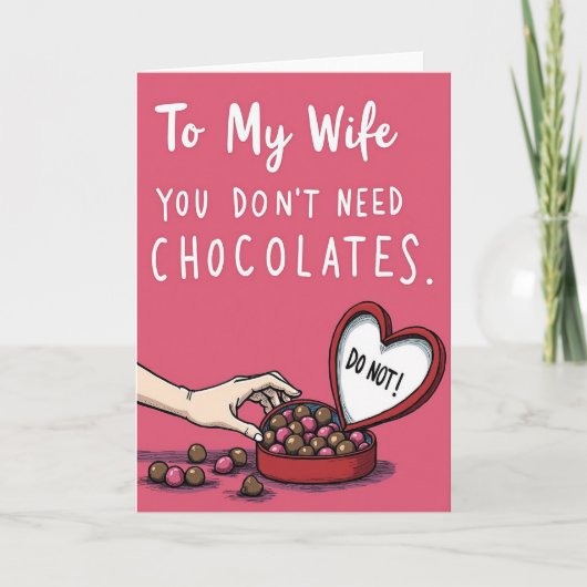 Wife You Dont Need Chocolates Card Karte (Vorderseite)