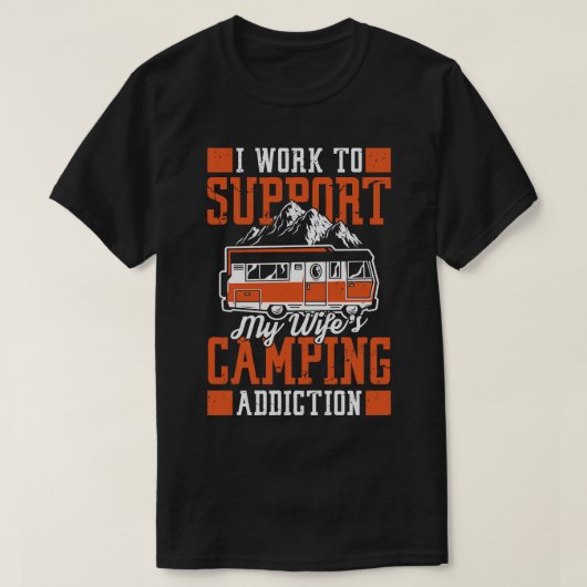 Wifes Camping Addiction Glücksgeschenk T-Shirt (Design vorne)