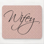 Wifey Calligraphy Mousepad (Vorne)