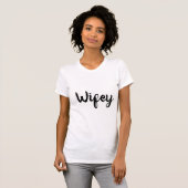 Wifey Couple Eriage T-Shirt (Vorne ganz)
