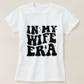 Wifey Cute Script Newlywed, In My Wifey Era T-Shirt (Design vorne)