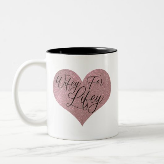 Wifey for Lifey Quote Rose Gold Glitzer Herz Zweifarbige Tasse (Links)