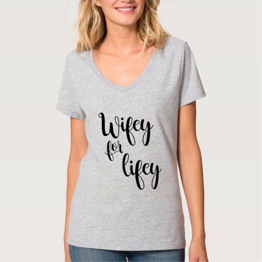 Wifey für Lifey Bride Gift Shirt (Vorderseite)