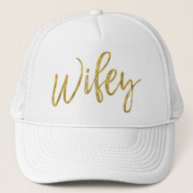 Wifey Gold Foil und White Trucker Hat