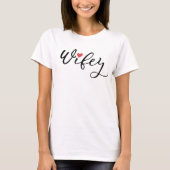 Wifey in Kalligrafie Script Honeymoon Couple T-Shirt (Vorderseite)