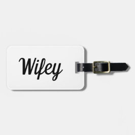 Wifey Luggage Tag Gepäckanhänger