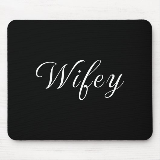 Wifey Modern Black Script White Frauen Mousepad (Vorne)