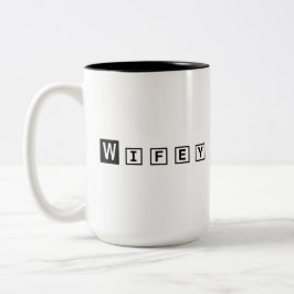 Wifey Modern Black Script White Frauen Zweifarbige Tasse