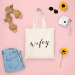 Wifey Modern Black Script Womens Tragetasche<br><div class="desc">Cute and simple "Wifey" tote bag in a modern black script. Makes a great wedding gift for the future Mrs!</div>