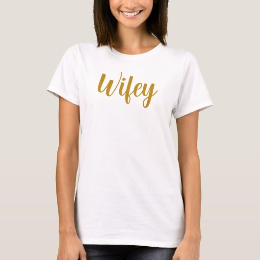 Wifey Modern Gold Script Frauen T-Shirt (Vorderseite)
