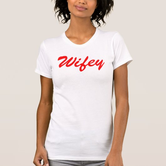 Wifey T-Shirt (Vorderseite)