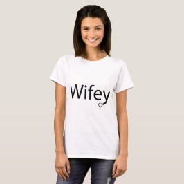 Wifey - T - Shirt für Frauen