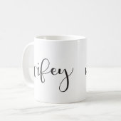 Wifey Tasse (Vorderseite Links)