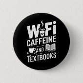 Wifi Caffeine And Textbooks Button (Vorderseite)