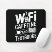 Wifi Caffeine And Textbooks Mousepad (Mit Mouse)