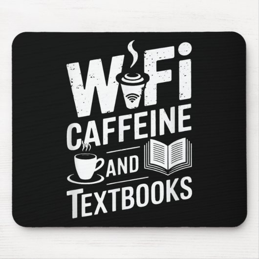Wifi Caffeine And Textbooks Mousepad (Vorne)
