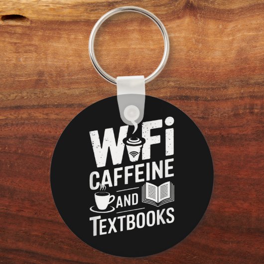 Wifi Caffeine And Textbooks  Schlüsselanhänger (Vorderseite)