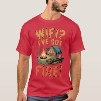 WiFi ich habe Feuer Bushcraft Camp Leben Freund T-Shirt