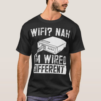 Wifi Nein, ich bin anders verdrahtet Ethernet Game T-Shirt