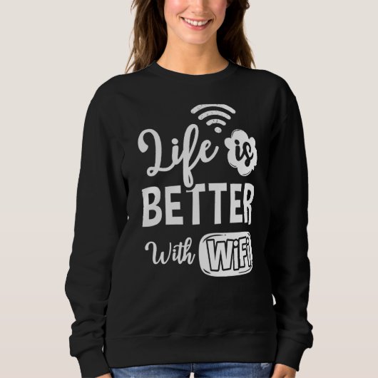 WiFi Router Internet Password Quotes Computer Worl Sweatshirt (Vorderseite)