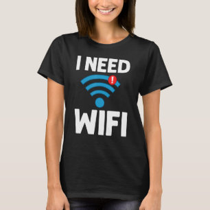 WiFi Router Internet Password Quotes Computer Worl T-Shirt