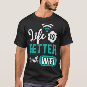 WiFi Router Internet Password Quotes Computer Worl T-Shirt