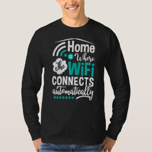 WiFi Router Internet Password Quotes Computer Worl T-Shirt