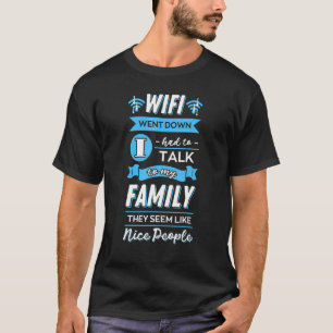 WiFi Router Internet Password Quotes Computer Worl T-Shirt