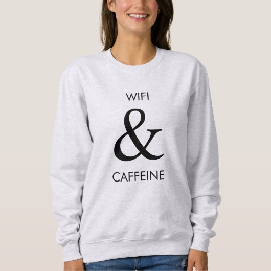 Wifi u. Koffein-Sweatshirt Sweatshirt (Vorderseite)