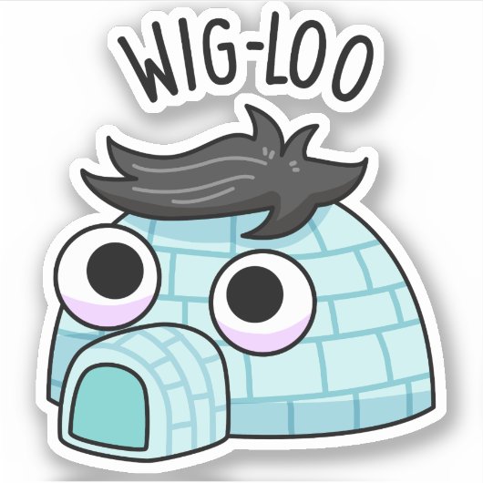 Wig-loo Funny Iglu Pun Aufkleber (Vorderseite)