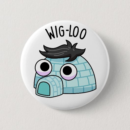 Wig-loo Funny Iglu Pun Button (Vorderseite)